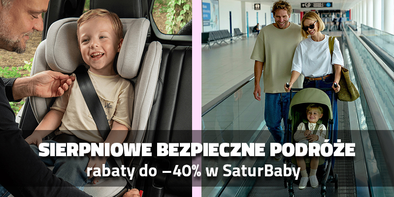 Sierpniowe Bezpieczne Podróże – rabaty do –40% w SaturBaby