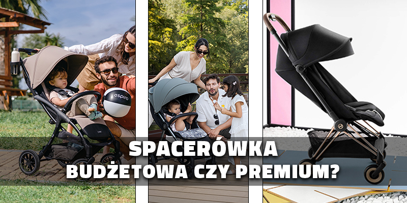 Budżetowa czy premium - czy droższa spacerówka jest lepsza?