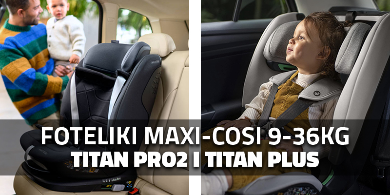 Foteliki Maxi-Cosi dla dzieci 9-36kg - wygoda i bezpieczeństwo na każdym etapie rozwoju