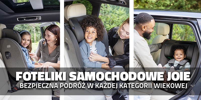 Foteliki samochodowe Joie – bezpieczna podróż w każdej kategorii wagowej